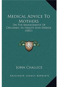 Medical Advice to Mothers