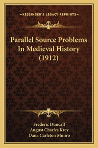 Parallel Source Problems In Medieval History (1912)