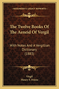 Twelve Books of the Aeneid of Vergil