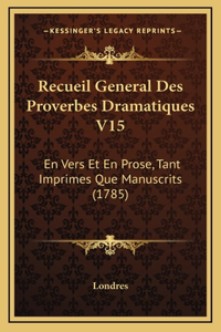 Recueil General Des Proverbes Dramatiques V15