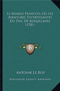 Le Momus Francois, Ou Les Aventures Divertissantes Du Duc De Roquelaure (1781)