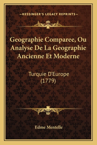 Geographie Comparee, Ou Analyse de La Geographie Ancienne Et Moderne