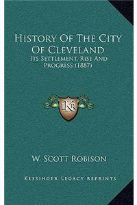 History Of The City Of Cleveland