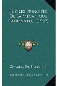Sur Les Principes De La Mecanique Rationnelle (1902)