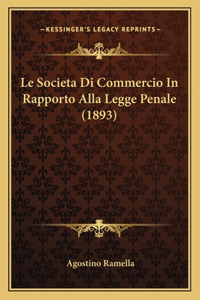 Societa Di Commercio In Rapporto Alla Legge Penale (1893)