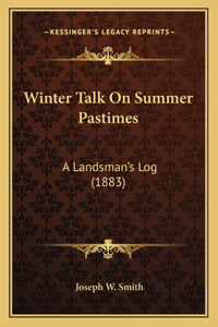 Winter Talk On Summer Pastimes