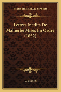 Lettres Inedits De Malherbe Mises En Ordre (1852)