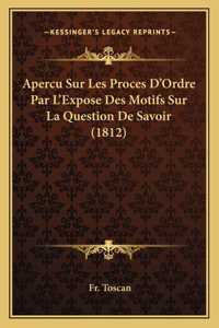 Apercu Sur Les Proces D'Ordre Par L'Expose Des Motifs Sur La Question De Savoir (1812)