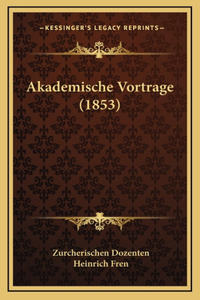 Akademische Vortrage (1853)