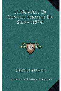 Novelle Di Gentile Sermini Da Siena (1874)