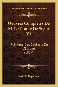 Oeuvres Completes De M. Le Comte De Segur V1