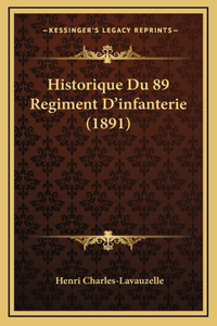 Historique Du 89 Regiment D'infanterie (1891)