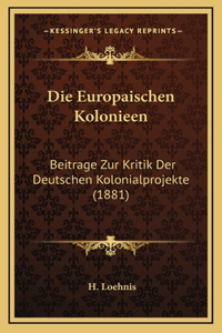 Die Europaischen Kolonieen
