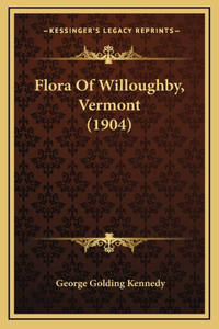 Flora Of Willoughby, Vermont (1904)