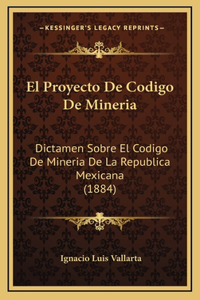 El Proyecto De Codigo De Mineria