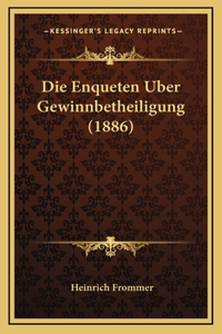 Die Enqueten Uber Gewinnbetheiligung (1886)