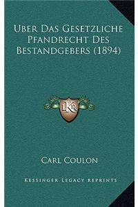 Uber Das Gesetzliche Pfandrecht Des Bestandgebers (1894)