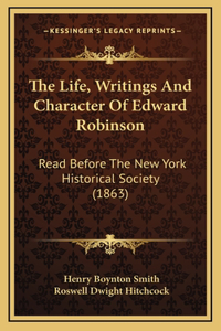 Life, Writings And Character Of Edward Robinson