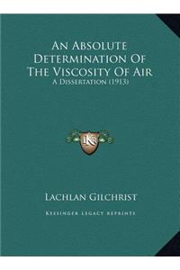 An Absolute Determination Of The Viscosity Of Air