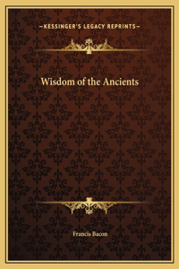 Wisdom of the Ancients