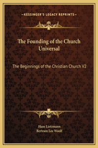 The Founding of the Church Universal