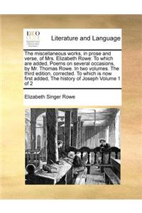 The miscellaneous works, in prose and verse, of Mrs. Elizabeth Rowe