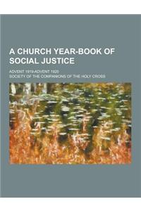A Church Year-Book of Social Justice; Advent 1919-Advent 1920