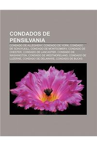 Condados de Pensilvania: Condado de Allegheny, Condado de York, Condado de Schuylkill, Condado de Montgomery, Condado de Chester