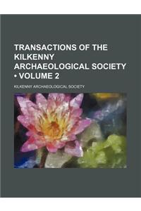 Transactions of the Kilkenny Archaeological Society (Volume 2)
