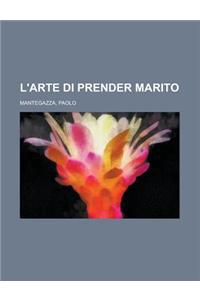 L'Arte Di Prender Marito
