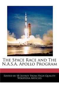 The Space Race and the N.A.S.A. Apollo Program