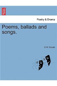 Poems, Ballads and Songs.