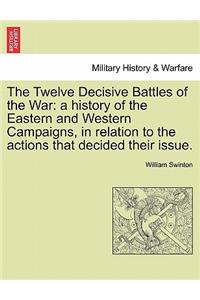 Twelve Decisive Battles of the War