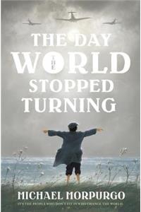 The Day the World Stopped Turning