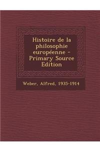 Histoire de La Philosophie Europeenne