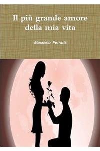 Il Piu Grande Amore Della Mia Vita