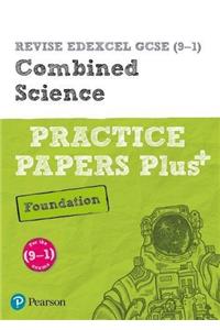 Pearson REVISE Edexcel GCSE Combined Science Foundation Practice Papers Plus - 2023 and 2024 exams