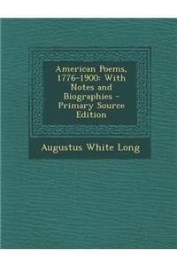 American Poems, 1776-1900: With Notes and Biographies