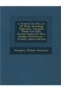 A Treatise on the Law of Ways