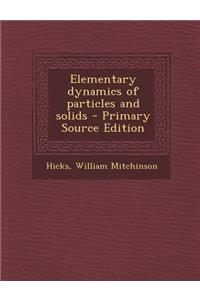 Elementary Dynamics of Particles and Solids