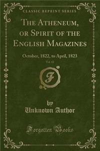 The Atheneum, or Spirit of the English Magazines, Vol. 12
