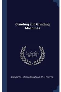 Grinding and Grinding Machines