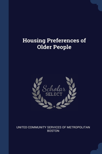 Housing Preferences of Older People