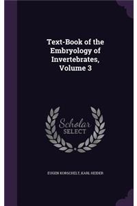 Text-Book of the Embryology of Invertebrates, Volume 3