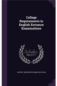 College Requirements in English Entrance Examinations