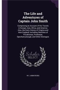 The Life and Adventures of Captain John Smith