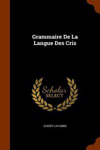 GRAMMAIRE DE LA LANGUE DES CRIS