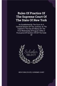 Rules of Practice of the Supreme Court of the State of New York