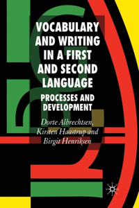 Vocabulary and Writing in a First and Second Language: Processes and Development