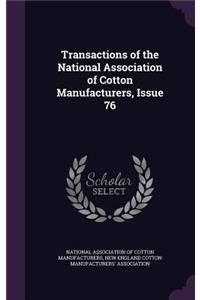 Transactions of the National Association of Cotton Manufacturers, Issue 76